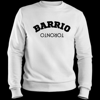 Barrio Toronto Sweatshirt